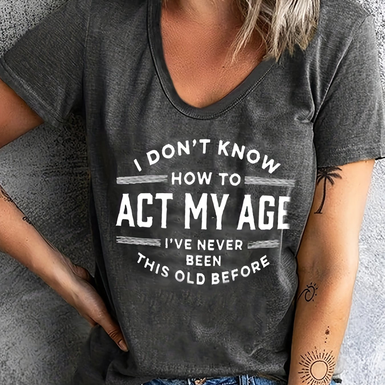 Women'S Casual Crew Neck Short Sleeve T-Shirt with "I Don't Know How to Act My Age" Quote, 95% Polyester 5% Spandex Knit Fabric, All-Season Comfort Fit Tee